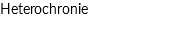 Heterochronie